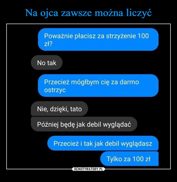 
    Na ojca zawsze można liczyć