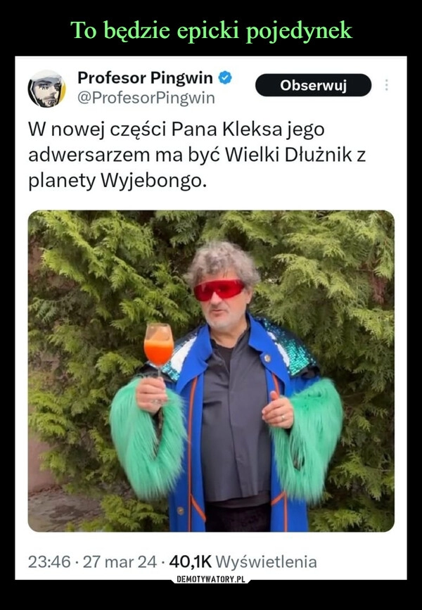 
    To będzie epicki pojedynek