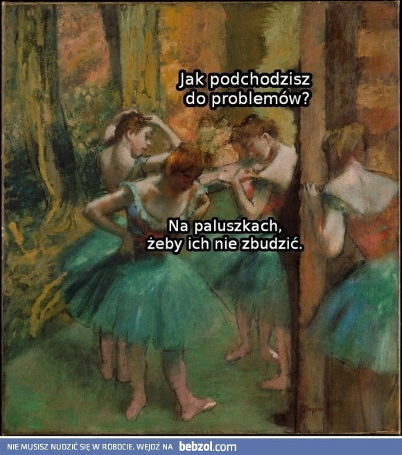 
    Jak podchodzisz do problemów 