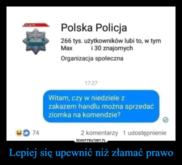 
    Lepiej się upewnić niż złamać prawo