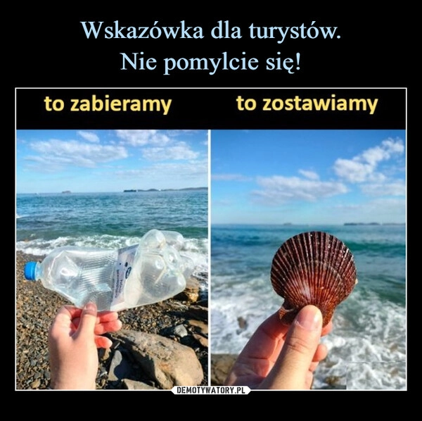 
    Wskazówka dla turystów.
Nie pomylcie się!