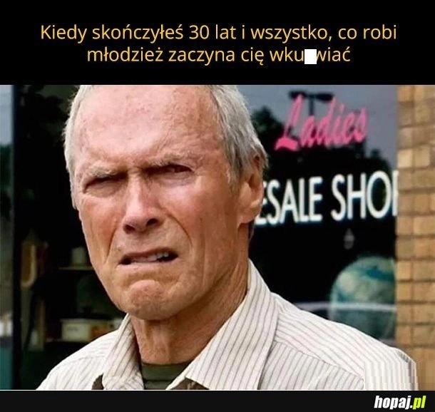 
    My to byliśmy mądrzejsi w tym wieku