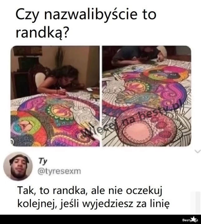 
    Niech będzie, ale pod jednym warunkiem 