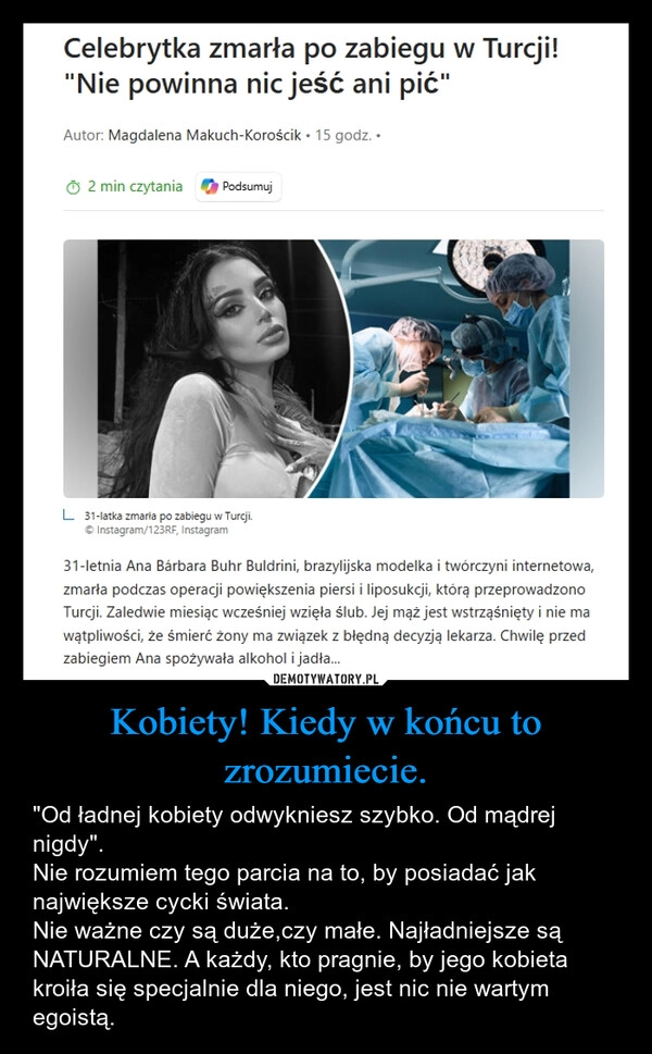 
    Kobiety! Kiedy w końcu to zrozumiecie.