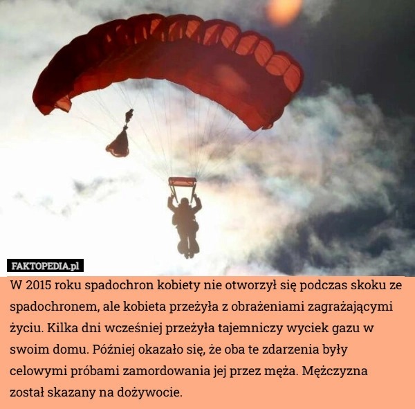
    W 2015 roku spadochron kobiety nie otworzył się podczas skoku ze spadochronem,