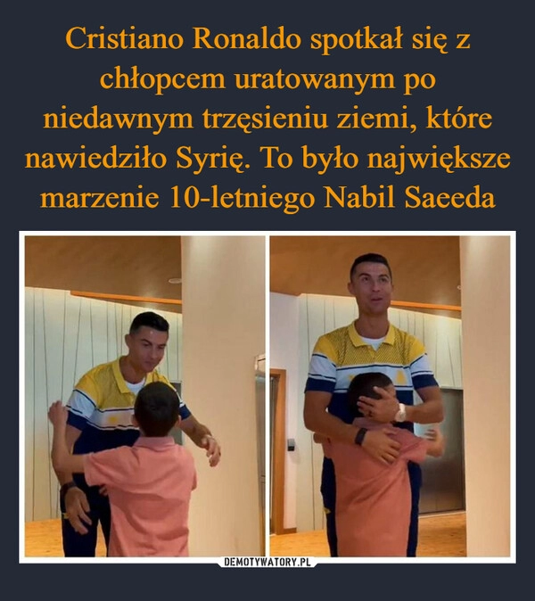 
    Cristiano Ronaldo spotkał się z chłopcem uratowanym po niedawnym trzęsieniu ziemi, które nawiedziło Syrię. To było największe marzenie 10-letniego Nabil Saeeda