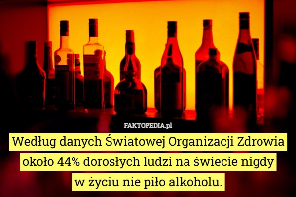 
    Według danych Światowej Organizacji Zdrowia około 44% dorosłych ludzi na