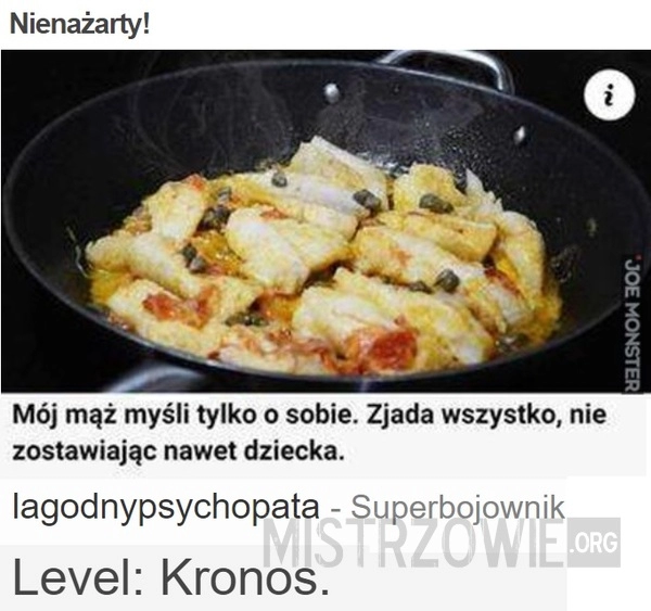 
    Nienażarty!