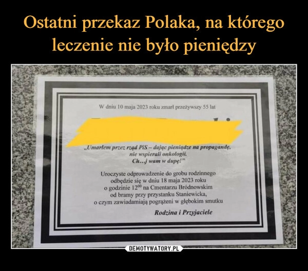 
    Ostatni przekaz Polaka, na którego leczenie nie było pieniędzy