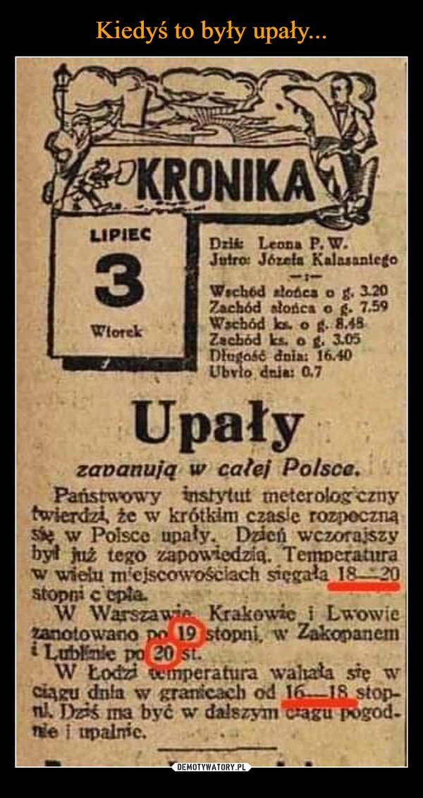 
    Kiedyś to były upały...