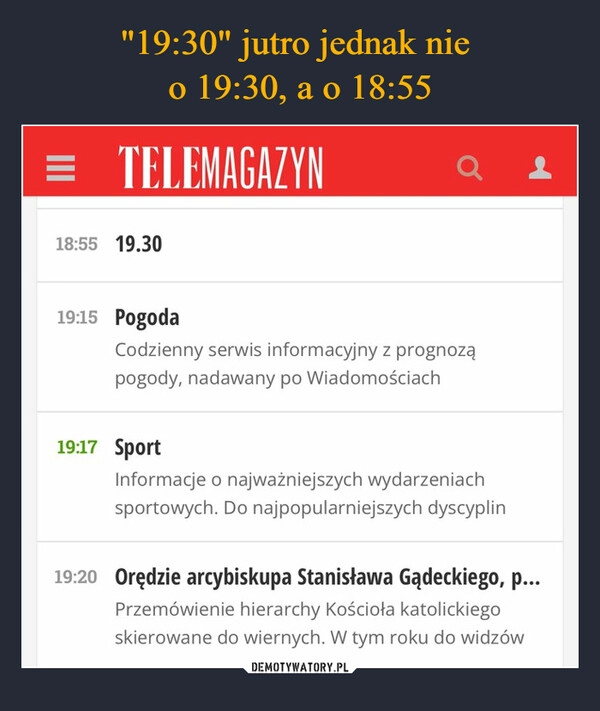 
    "19:30" jutro jednak nie 
o 19:30, a o 18:55