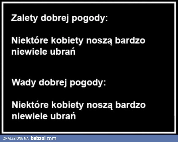 
    Wady i zalety ładnej pogody