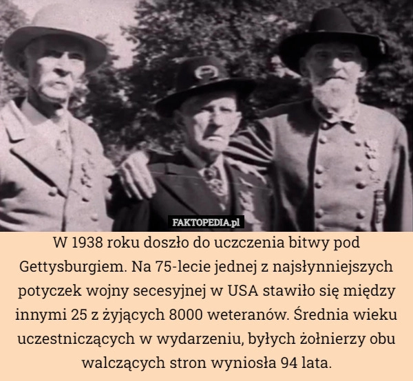 
    W 1938 roku doszło do uczczenia bitwy pod Gettysburgiem. Na 75-lecie jednej