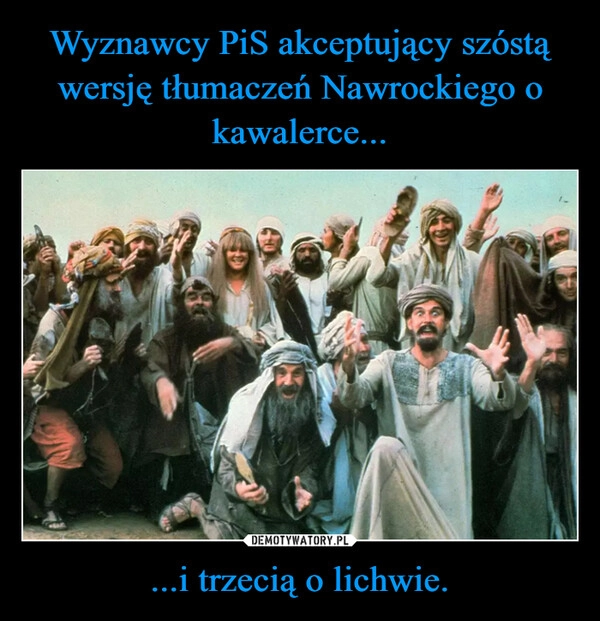 
    Wyznawcy PiS akceptujący szóstą wersję tłumaczeń Nawrockiego o kawalerce... ...i trzecią o lichwie.