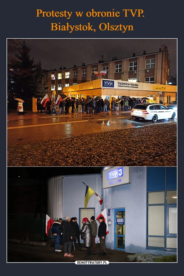 
    Protesty w obronie TVP. 
Białystok, Olsztyn