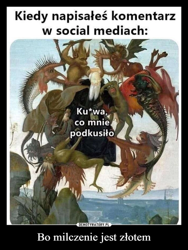 
    Bo milczenie jest złotem