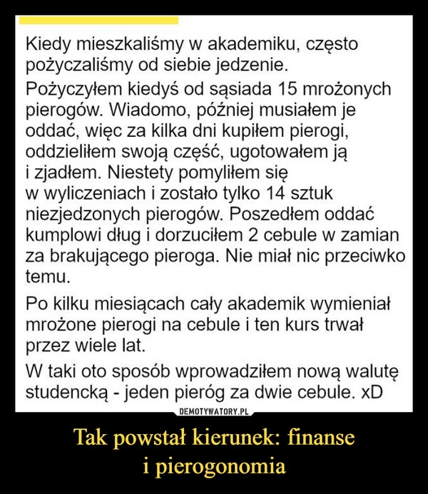 
    Tak powstał kierunek: finanse
i pierogonomia