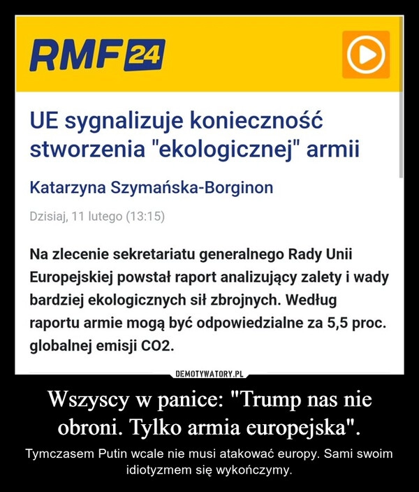 
    Wszyscy w panice: "Trump nas nie obroni. Tylko armia europejska".