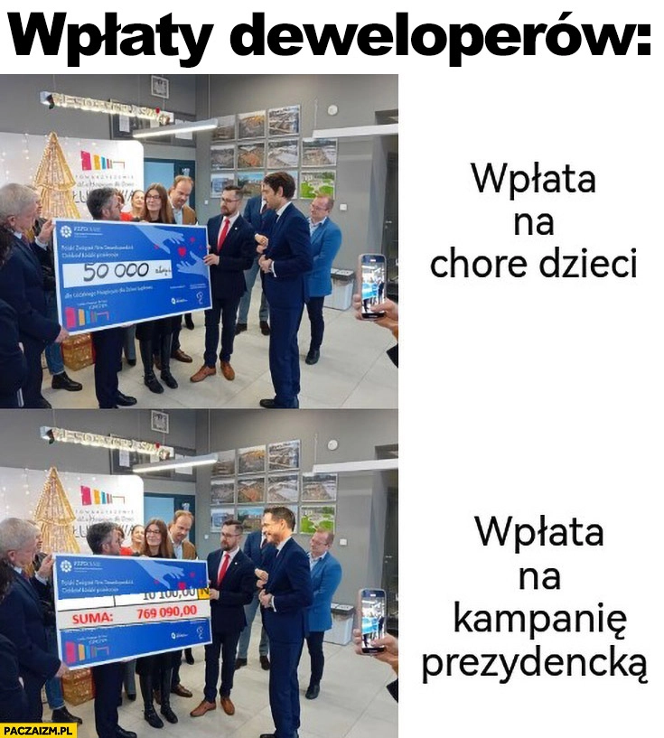 
    Deweloperzy: wpłata na chore dzieci 50 tysięcy vs wpłata na kampanię prezydencką 800 tysięcy