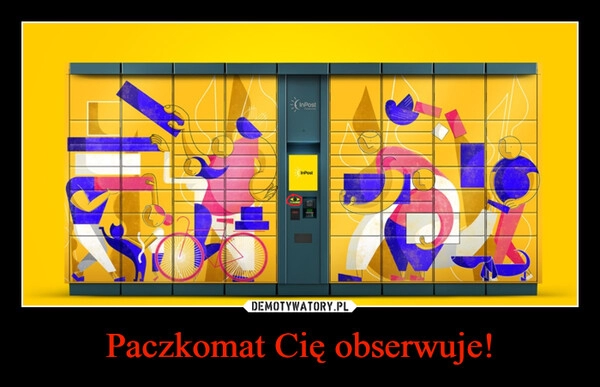 
    Paczkomat Cię obserwuje!