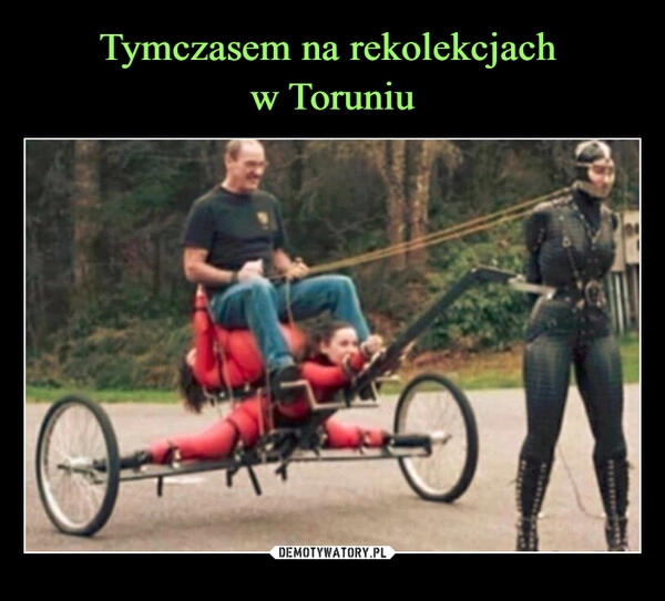 
    Tymczasem na rekolekcjach 
w Toruniu