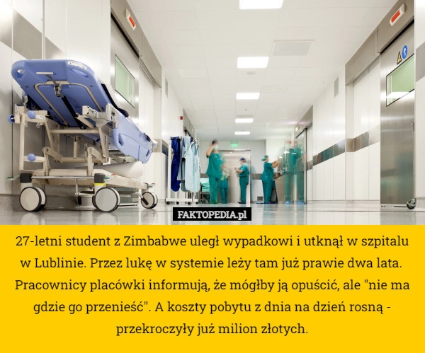 
    27-letni student z Zimbabwe uległ wypadkowi i utknął w szpitalu w Lublinie.