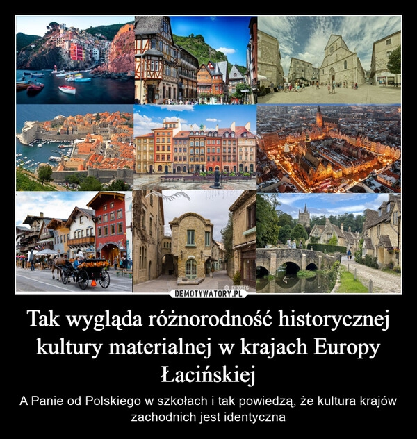 
    Tak wygląda różnorodność historycznej kultury materialnej w krajach Europy Łacińskiej