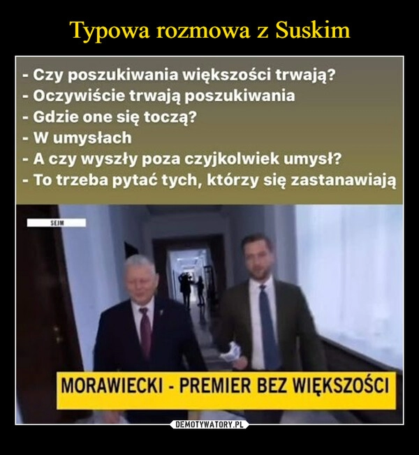 
    Typowa rozmowa z Suskim