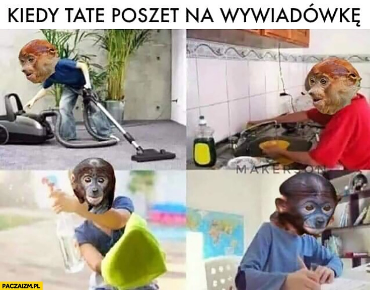 
    Kiedy tate poszedł na wywiadówkę Pioter sprząta zmywa uczy się