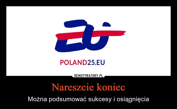 
    Nareszcie koniec