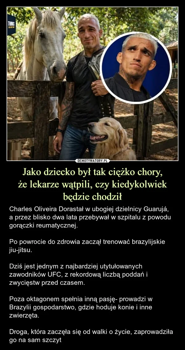 
    Jako dziecko był tak ciężko chory, że lekarze wątpili, czy kiedykolwiek będzie chodził