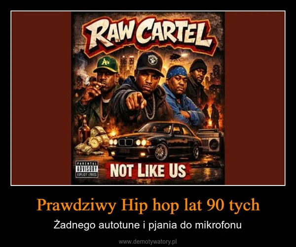 
    Prawdziwy Hip hop lat 90 tych