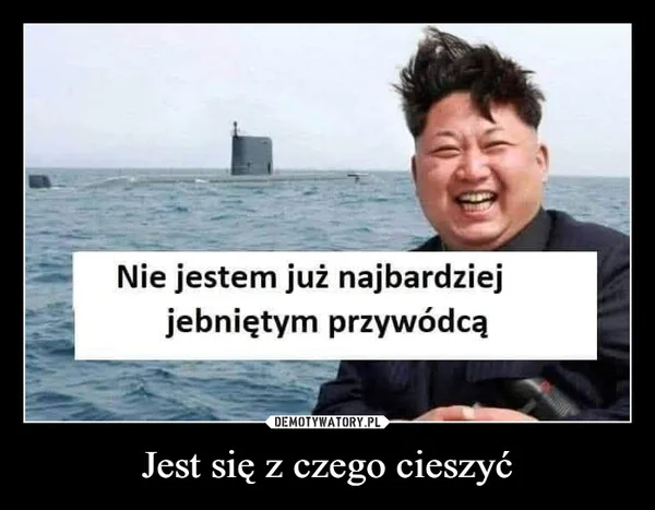 
    Jest się z czego cieszyć