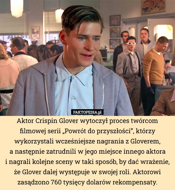 
    Aktor Crispin Glover wytoczył proces twórcom filmowej serii „Powrót do przyszłości”,