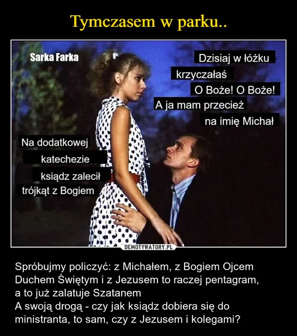 
    Tymczasem w parku..