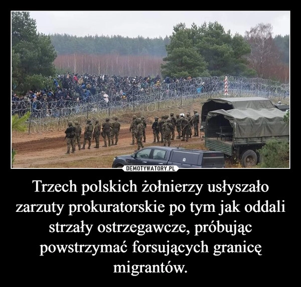 
    Trzech polskich żołnierzy usłyszało zarzuty prokuratorskie po tym jak oddali strzały ostrzegawcze, próbując powstrzymać forsujących granicę migrantów.