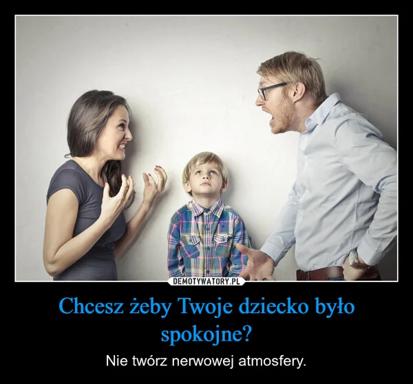 
    Chcesz żeby Twoje dziecko było spokojne?