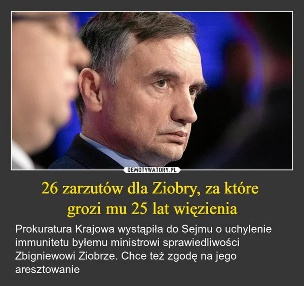 
    26 zarzutów dla Ziobry, za które grozi mu 25 lat więzienia