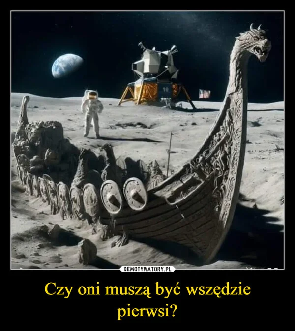 
    Czy oni muszą być wszędzie pierwsi?