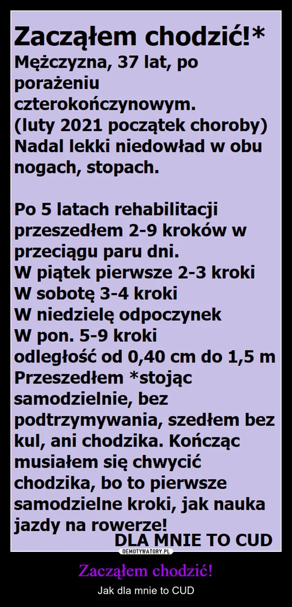
    Zacząłem chodzić!