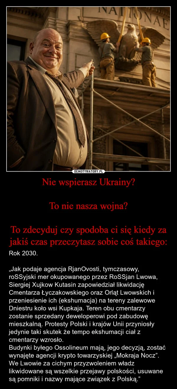 Nie wspierasz Ukrainy? To nie nasza wojna? To zdecyduj czy spodoba ci się kiedy za jakiś czas przeczytasz sobie coś takiego: