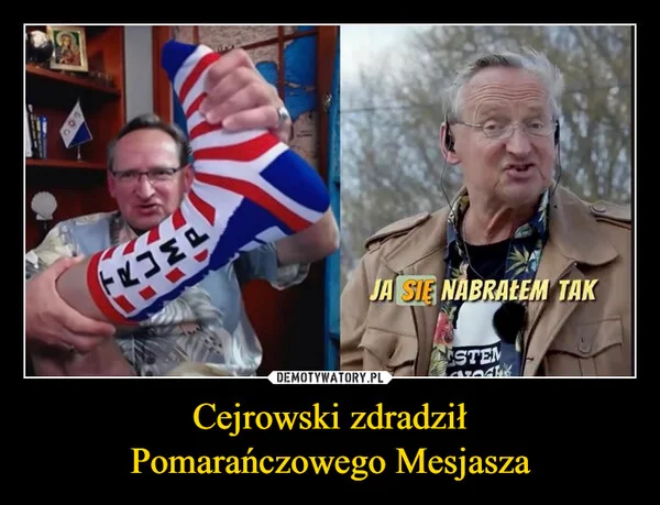 
    Cejrowski zdradził Pomarańczowego Mesjasza