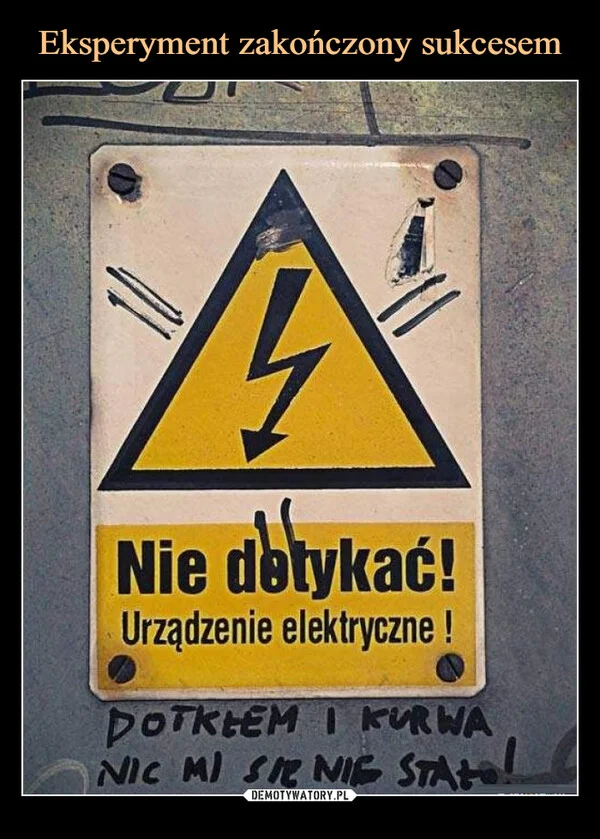 
    Eksperyment zakończony sukcesem