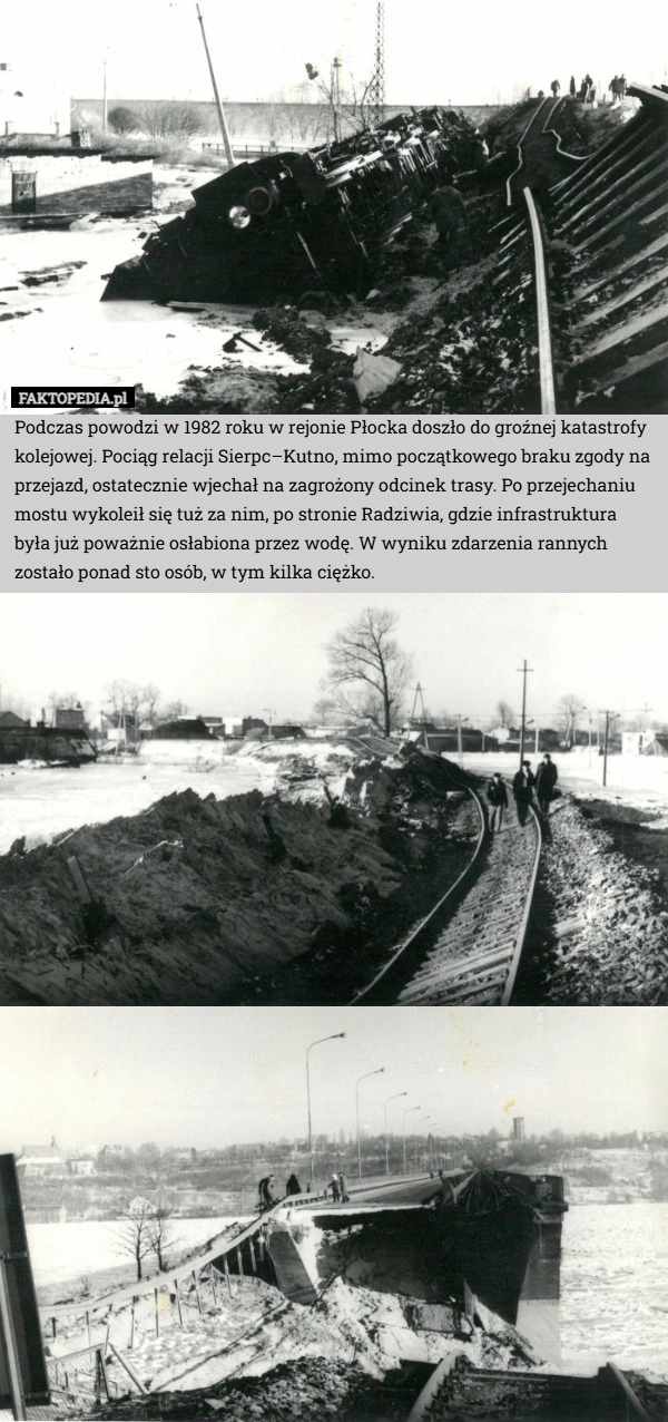 
    Podczas powodzi w 1982 roku w rejonie Płocka doszło do groźnej katastrofy