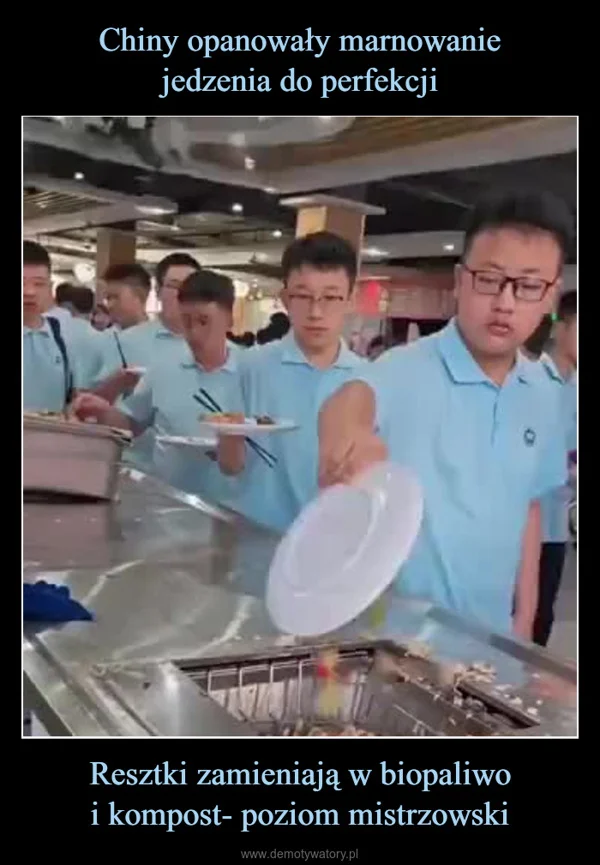 
    Chiny opanowały marnowanie jedzenia do perfekcji Resztki zamieniają w biopaliwo i kompost- poziom mistrzowski