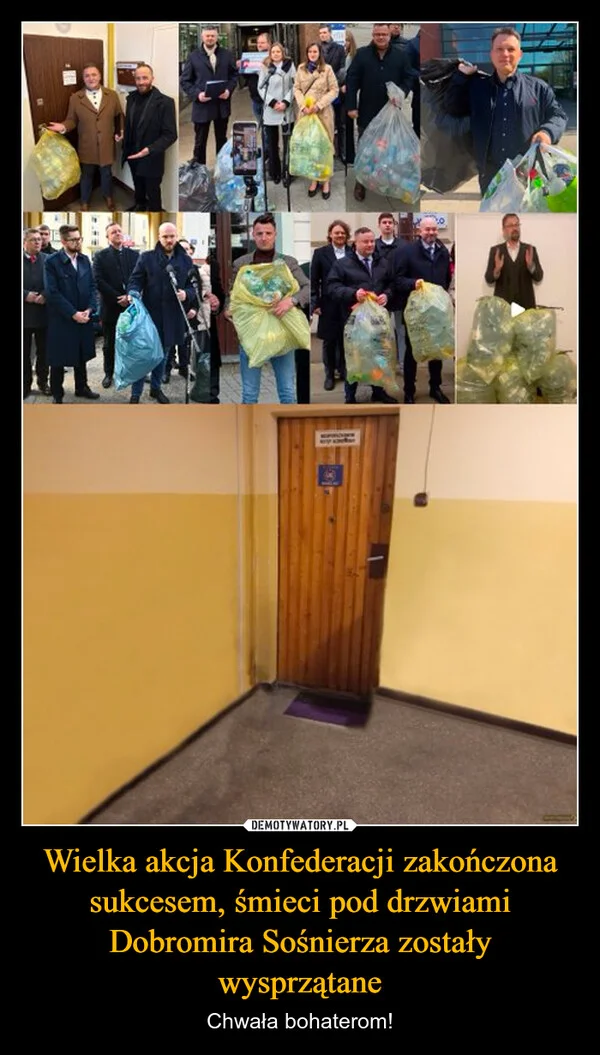 
    Wielka akcja Konfederacji zakończona sukcesem, śmieci pod drzwiami Dobromira Sośnierza zostały wysprzątane