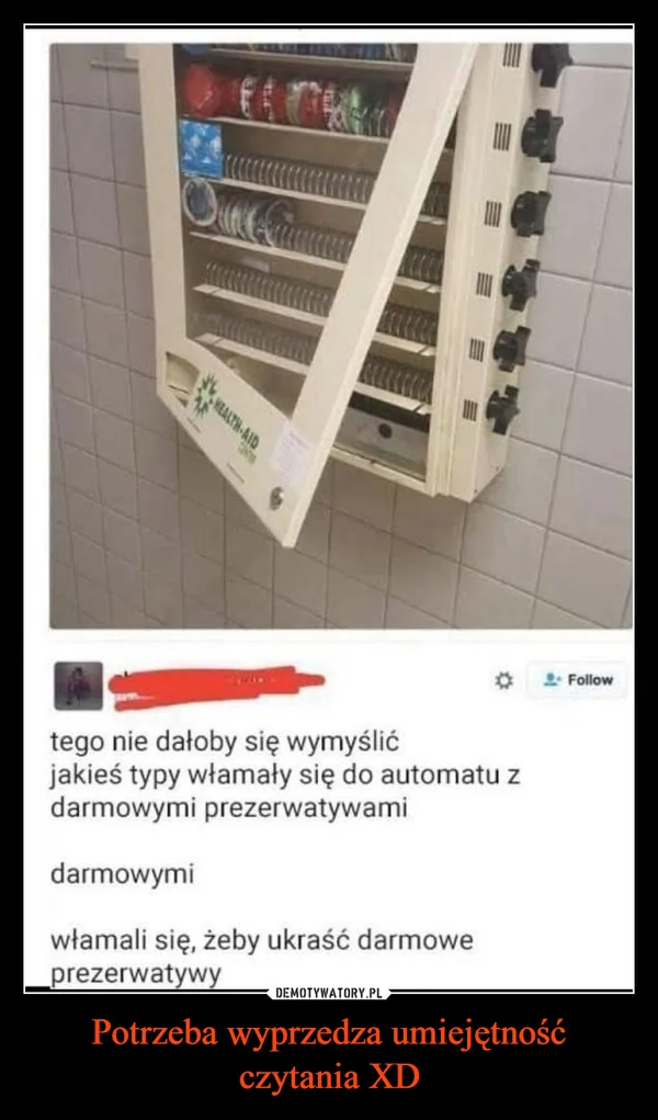 
    Potrzeba wyprzedza umiejętność czytania XD