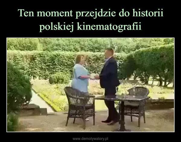 
    Ten moment przejdzie do historii polskiej kinematografii