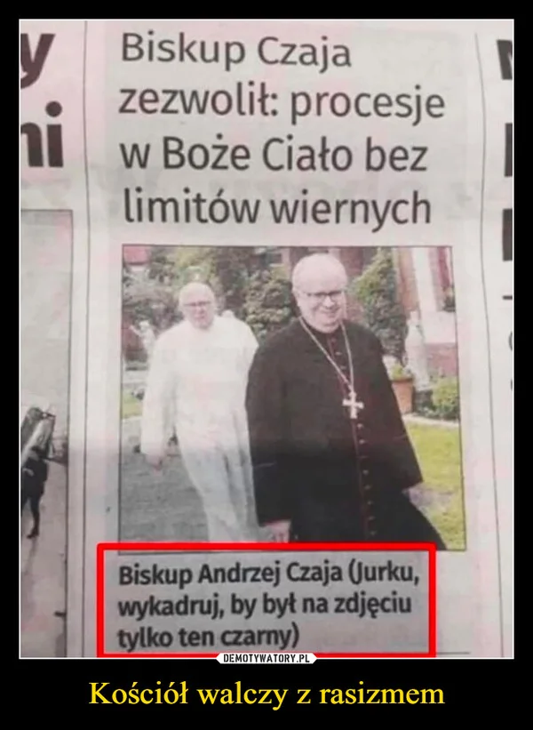 
    Kościół walczy z rasizmem