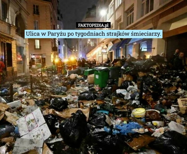 
    Ulica w Paryżu po tygodniach strajków śmieciarzy.